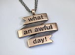 What a Day Banner Pendant