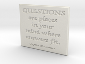 Questions are places in your mind in White Natural Versatile Plastic