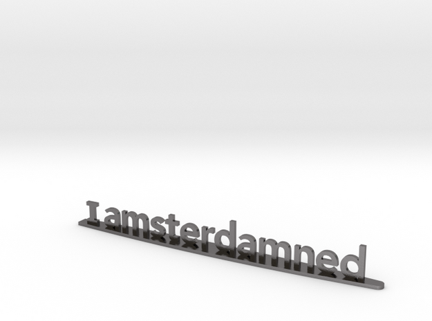 I amsterdamned in Polished Nickel Steel