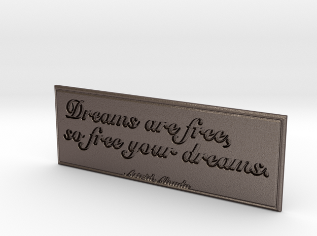 Dreams are free in Polished Bronzed Silver Steel