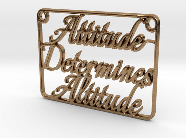 Attitude Determines Altitude (Pendant) in Natural Brass