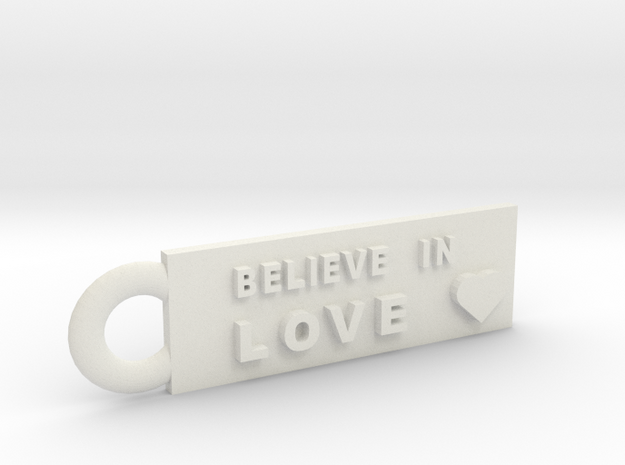 Believe in Love in White Natural Versatile Plastic