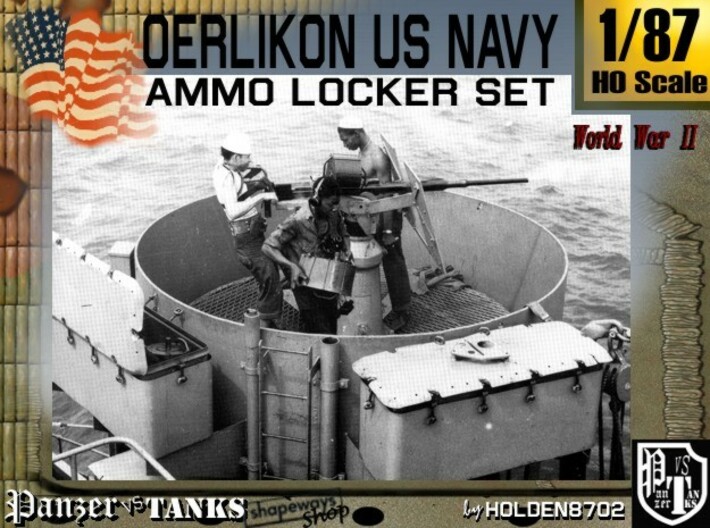1-87 Oerlikon US Navy Ammo Locker SET 3d printed 