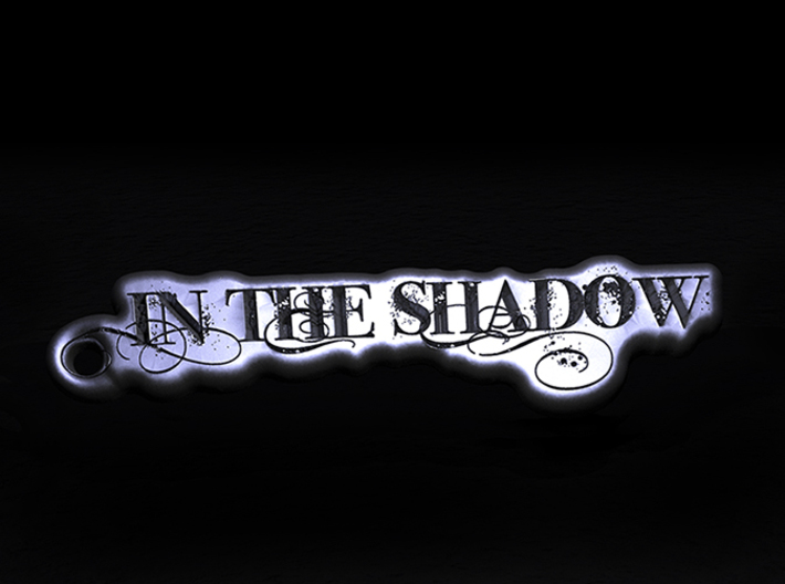 In the Shadow metal keychain 3d printed
