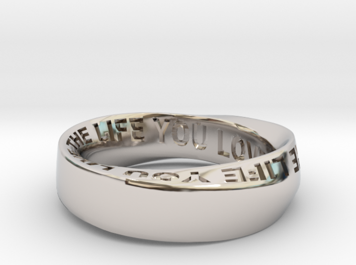 Live The Life You Love - Mobius Ring 6mm band 3d printed