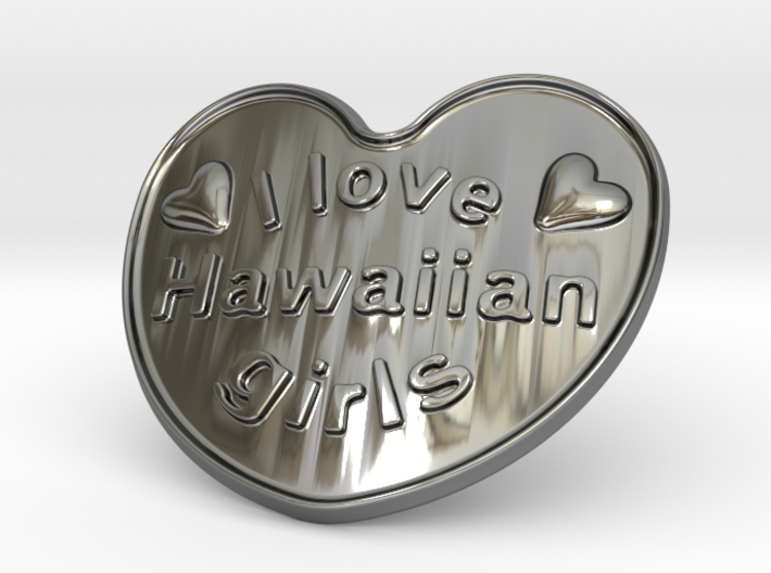 I Love Hawaiian Girls 3d printed
