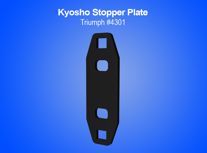 Kyosho Triumph Stopper Plate 3d printed 