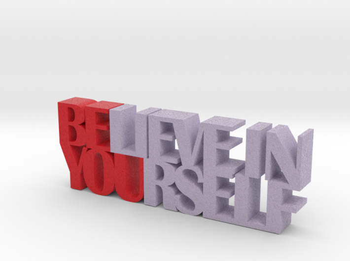 Believe in Yourself Inspirational Words 3d Sculptu 3d printed