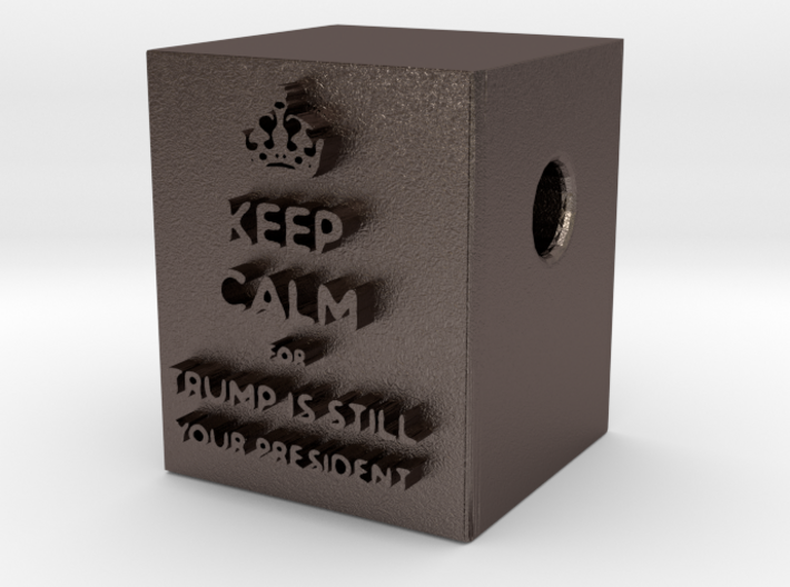 Keep Calm - Trump Is Still Your President 3d printed