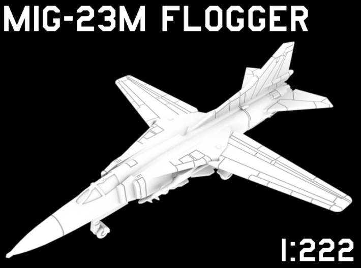 1:222 Scale MiG-23M Flogger (Loaded, Deployed)o 3d printed