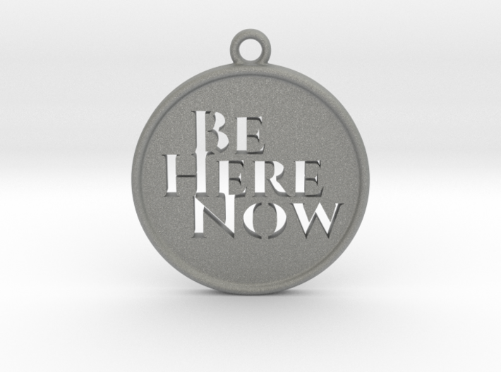 Be Here Now 3d printed