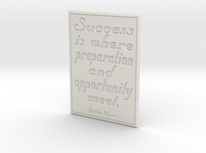 Success is where preparation and opportunity meet 3d printed 