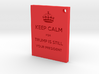Keep Calm - Trump Is Still Your President 3d printed 