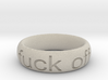 Fuck off - The ring that says no instead of you 3d printed 