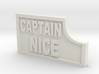 Captain Nice - Name Plate 3d printed 