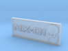 NX-01 2" x .75" Badge. 3d printed 