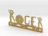 Roger Nametag 3d printed 