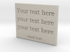 Your Text here (Sandstone) 3d printed 